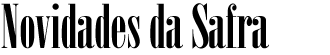 Novidades da Safra